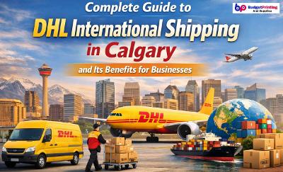 Guide to DHL International Shipping Services for Businesses in Calgary